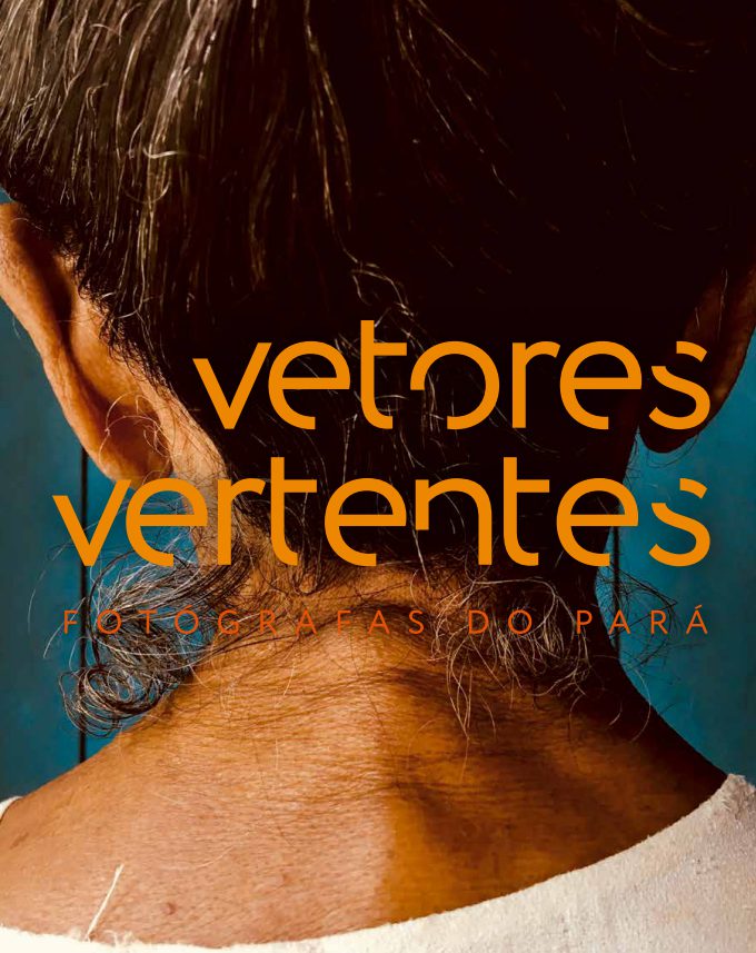 Vetores-Vertentes: Fotógrafas do Pará