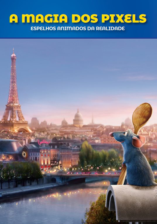 A Magia dos Pixels – Espelhos Animados da Realidade