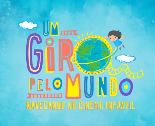Um Giro Pelo Mundo: Navegando no Cinema Infantil