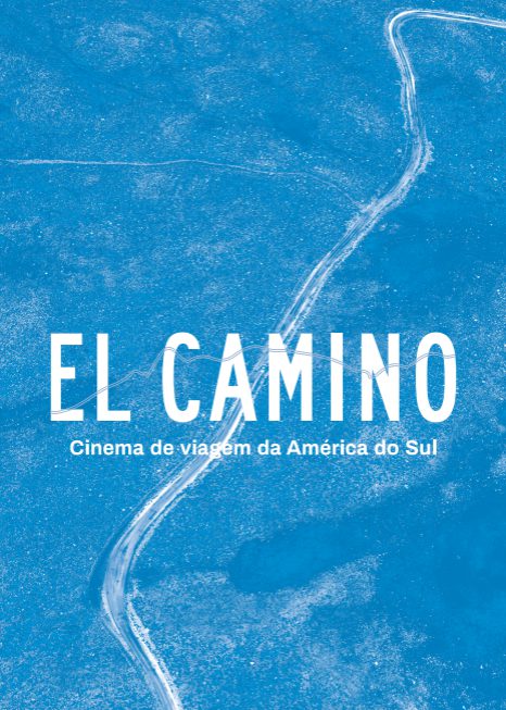 El Camino – Cinema De Viagem da América do Sul